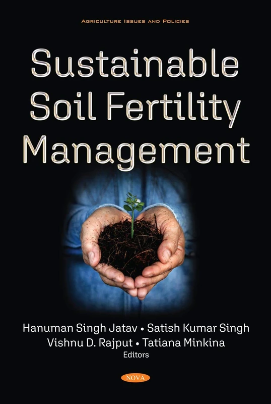 Sustainable Soil Fertility Management (Agriculture Issues and Policies)