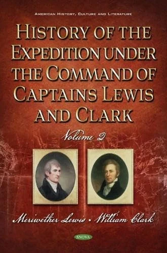 History of the Lewis and Clark Expedition - Volume II