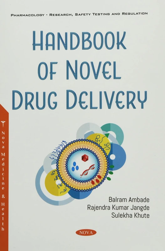 Handbook of Novel Drug Delivery (Pharmacology - Research, Safety Testing and Regulation)