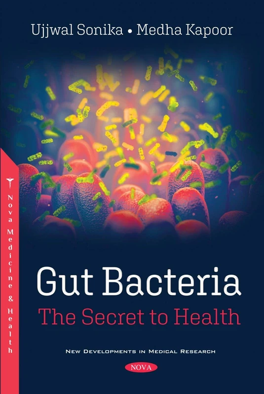 Gut Bacteria: The Secret to Health (New Developments in Medical Research)