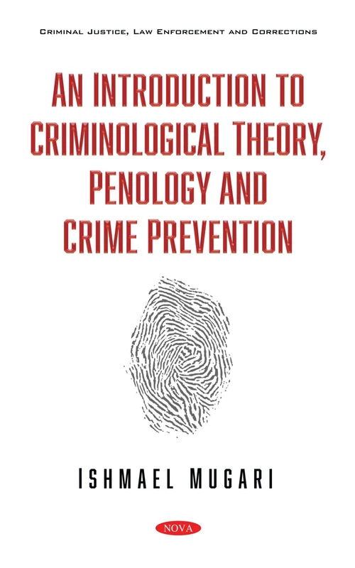 An Introduction to Criminological Theory, Penology and Crime Prevention (Criminal Justice, Law Enforcement and Corrections)