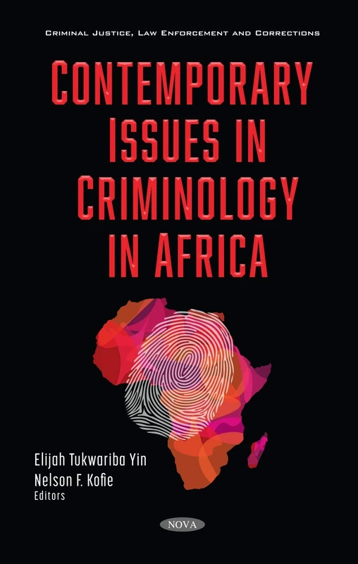 Contemporary Issues in Criminology in Africa (Criminal Justice, Law Enforcement and Corrections)