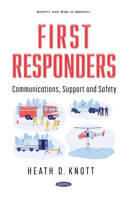 First Responders: Communications, Support and Safety (Safety and Risk in Society)