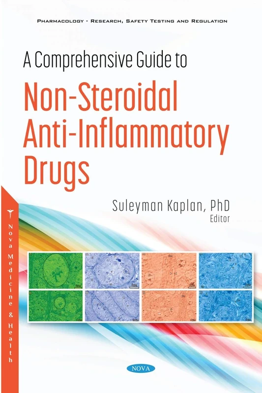 A Comprehensive Guide to Non-Steroidal Anti-Inflammatory Drugs (Pharmacology - Research, Safety Testing and Regulation)