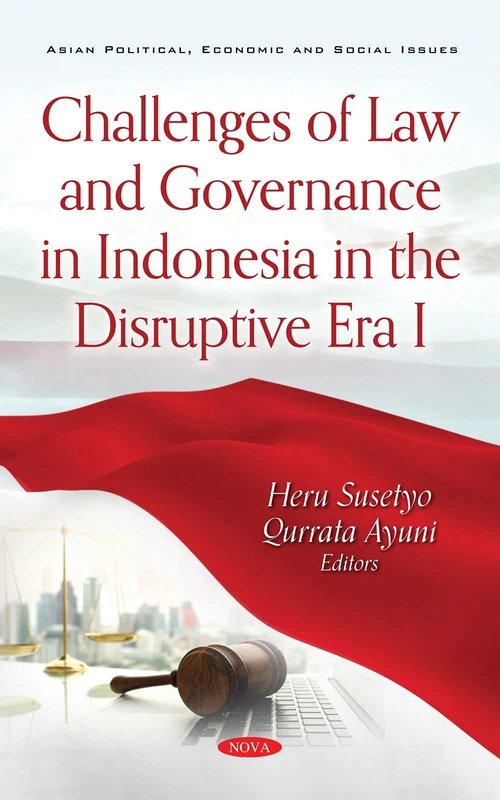 Challenges of Law and Governance in Indonesia in the Disruptive Era I (Asian Political, Economic and Social Issues) - Image 1