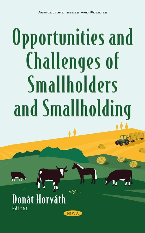 Opportunities and Challenges of Smallholders and Smallholding (Agriculture Issues and Policies)