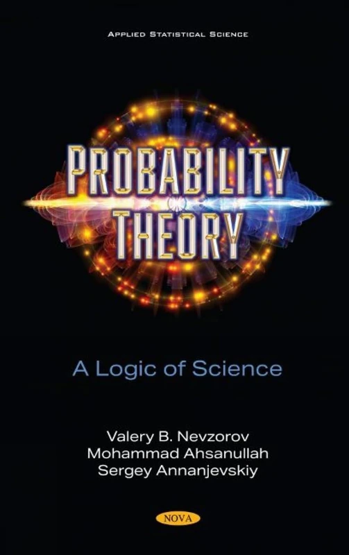 Probability Theory: A Logic of Science (Applied Statistical Science)