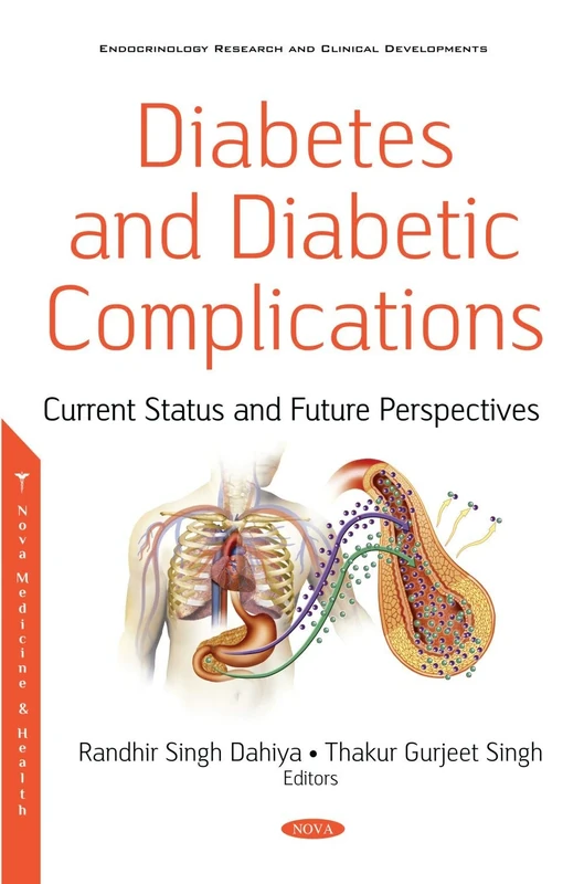 Diabetes and Diabetic Complications: Current Status and Future Perspectives (Endocrinology Research and Clinical Developments)