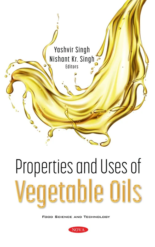 Properties and Uses of Vegetable Oils (Food Science and Technology)