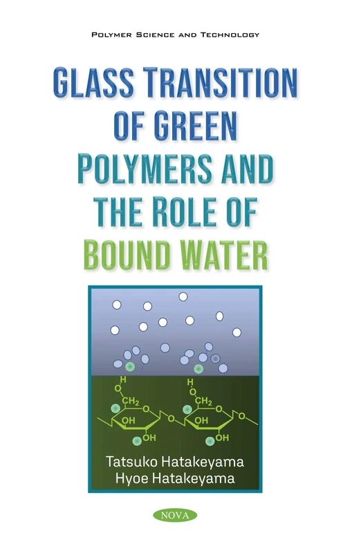 Glass Transition of Green Polymers (Polymer Science and Technology)