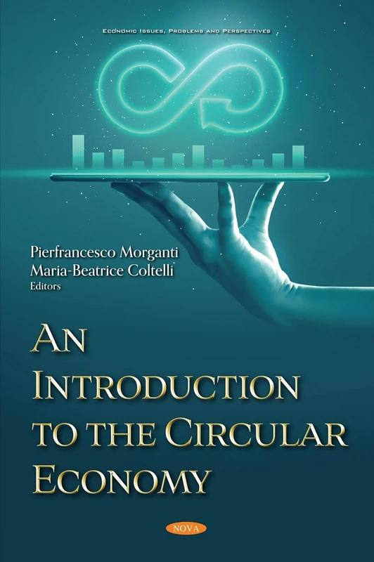An Introduction to the Circular Economy (Economic Issues, Problems and Perspectives)
