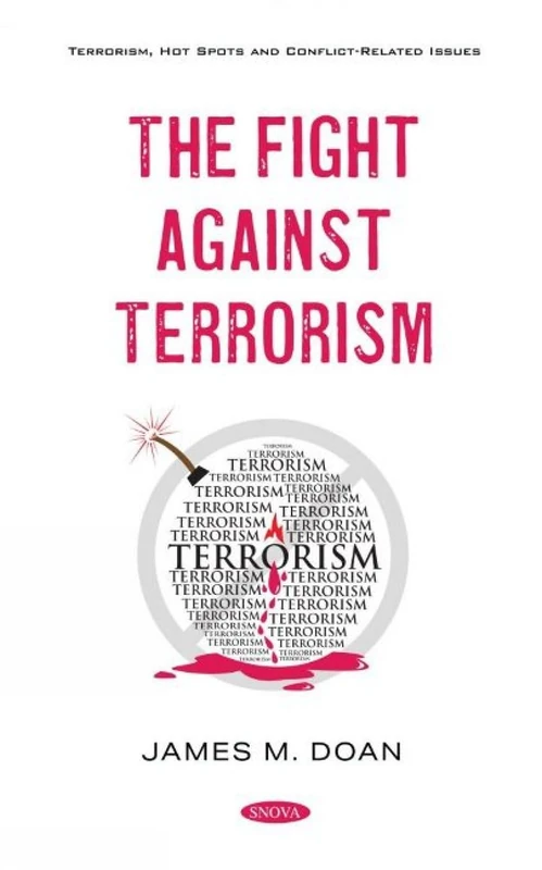 The Fight against Terrorism (Terrorism, Hot Spots and Conflict-Related Issues)