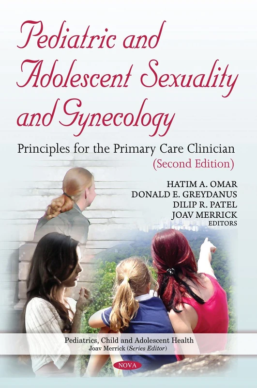 Pediatric and Adolescent Sexuality and Gynecology: Principles for the Primary Care Clinician (Pediatrics, Child and Adolescent Health)
