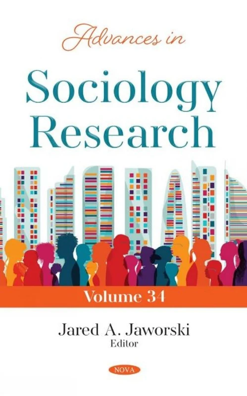Advances in Sociology Research: Volume 34 (Advances in Sociology Research)