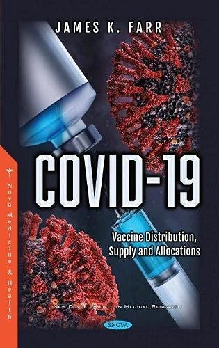 COVID-19: Vaccine Distribution, Supply and Allocations (New Developments in Medical Research)
