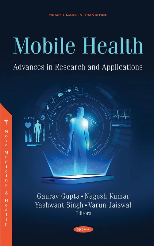 Mobile Health: Advances in Research and Applications (Health Care in Transition)