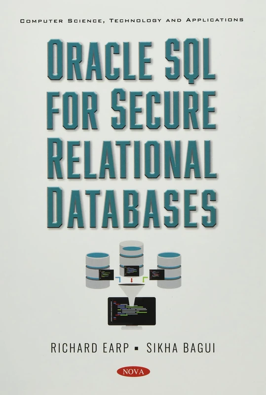 Oracle SQL for Secure Relational Databases (Computer Science, Technology and Applications)