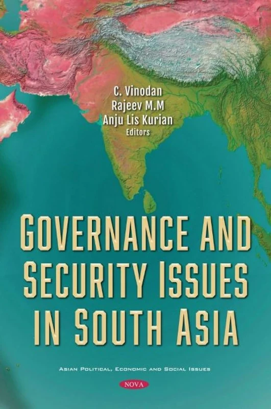 Governance and Security Issues in South Asia (Asian Political, Economic and Social Issues)