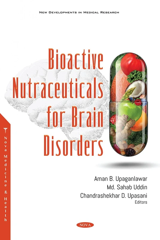 Bioactive Nutraceuticals for Brain Disorders (New Developments in Medical Research)