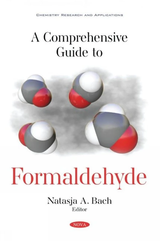 A Comprehensive Guide to Formaldehyde (Chemistry Research and Applications)