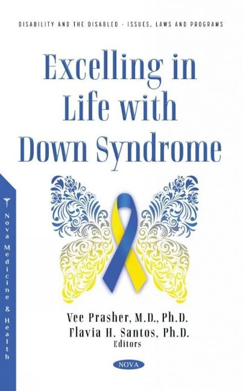 Excelling in Life with Down Syndrome (Disability and the Disabled - Issues, Laws and Programs)