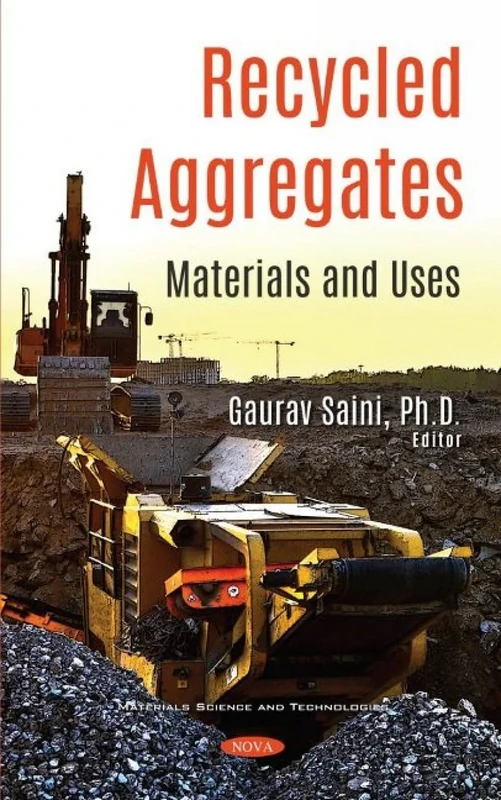 Recycled Aggregates: Materials and Uses (Materials Science and Technologies)
