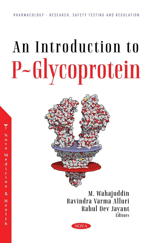 An Introduction to P-Glycoprotein (Pharmacology - Research, Safety Testing and Regulation)