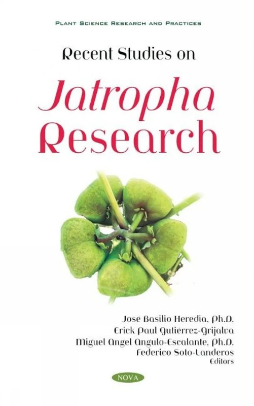 Recent Studies on Jatropha Research (Plant Science Research and Practices)
