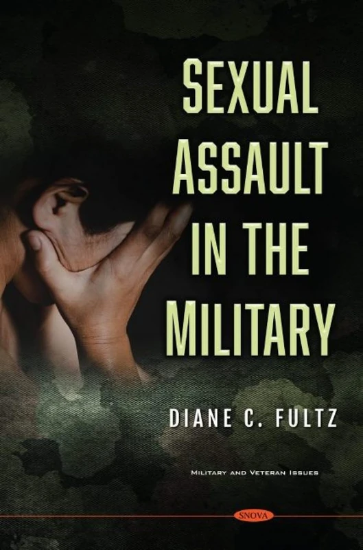 Sexual Assault in the Military (Military and Veteran Issues)