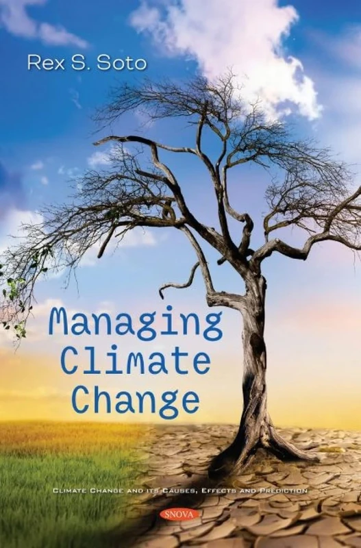 Managing Climate Change (Climate Change and its Causes, Effects and Prediction)