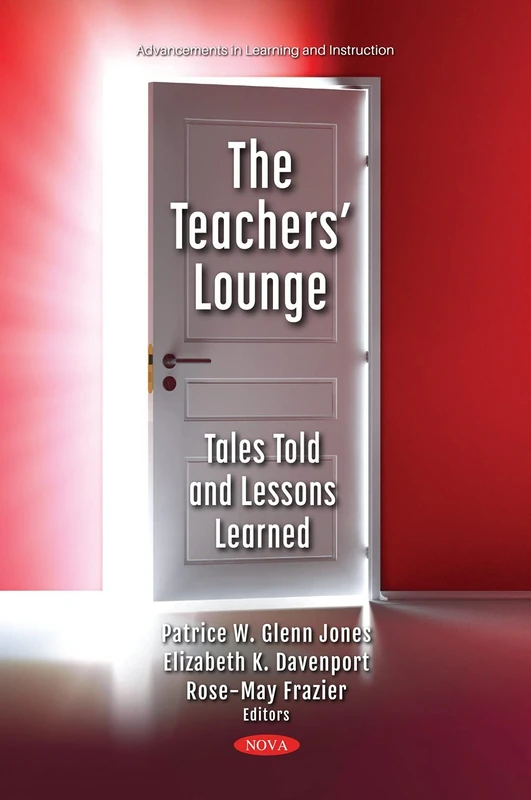 The Teachers' Lounge: Tales Told and Lessons Learned (Advancements in Learning and Instruction) - Image 1