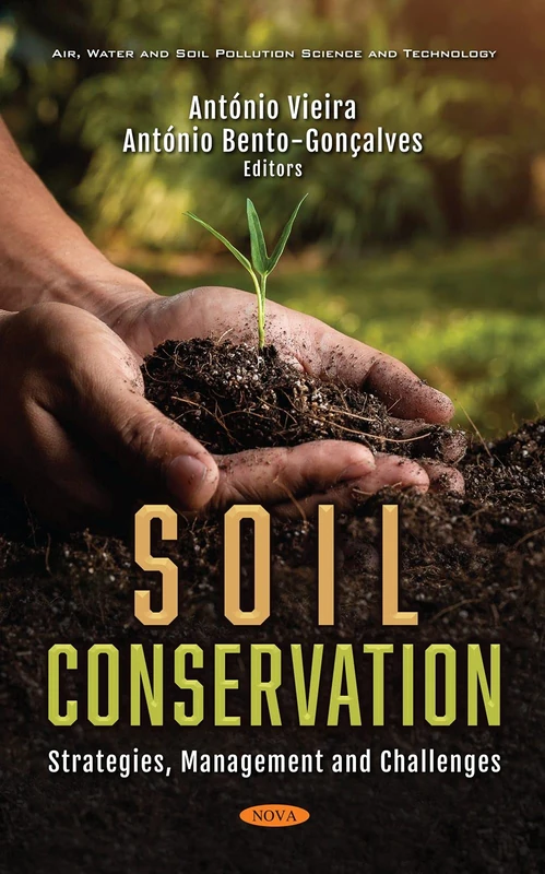 Soil Conservation: Strategies, Management and Challenges (Air, Water and Soil Pollution Science and Technology)