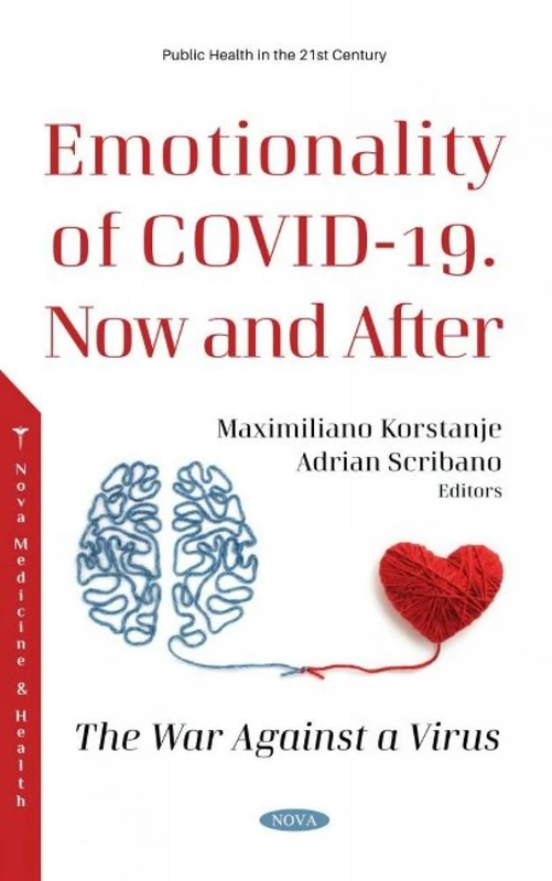 Emotionality of COVID-19. Now and After: The War Against a Virus (Public Health in the 21st Century)