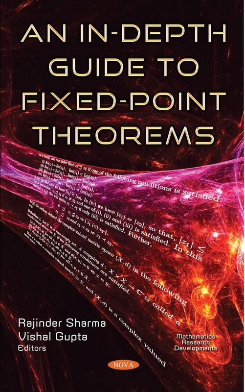 An In-Depth Guide to Fixed-Point Theorems (Mathematics Research Developments)