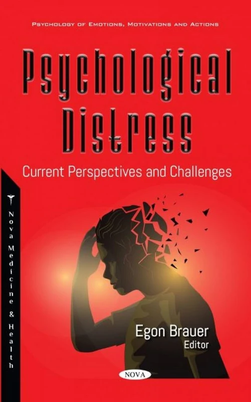 Psychological Distress: Current Perspectives and Challenges (Psychology of Emotions, Motivations and Actions)