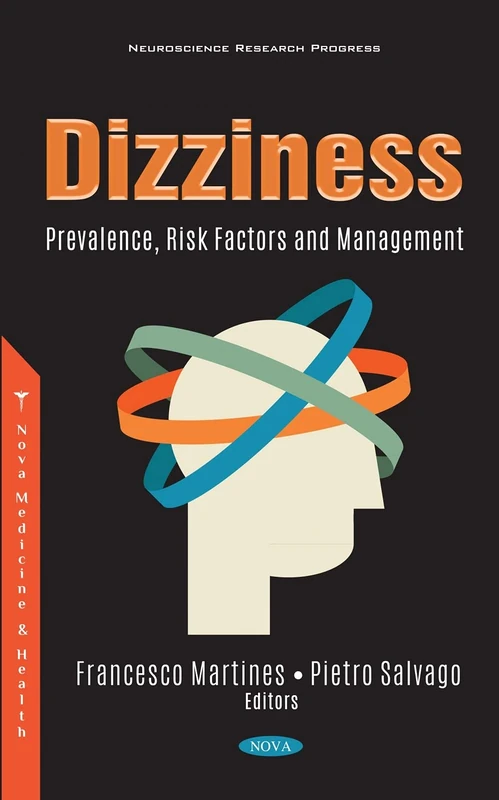 Dizziness: Prevalence, Risk Factors and Management (Neuroscience Research Progress)