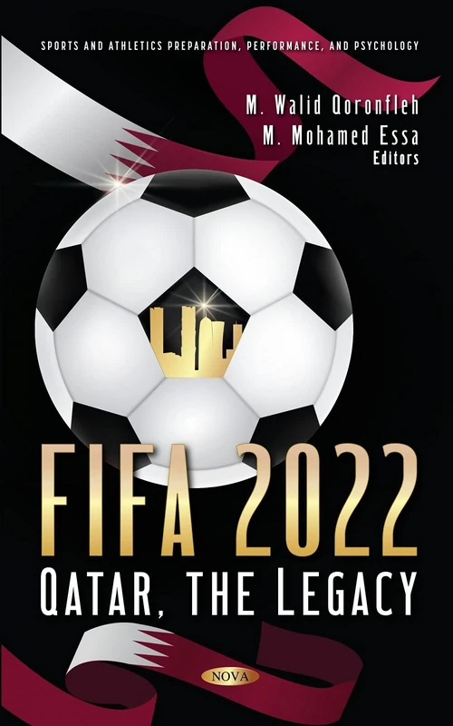 FIFA 2022: Qatar, The Legacy (Sports and Athletics Preparation, Performance, and Psychology)