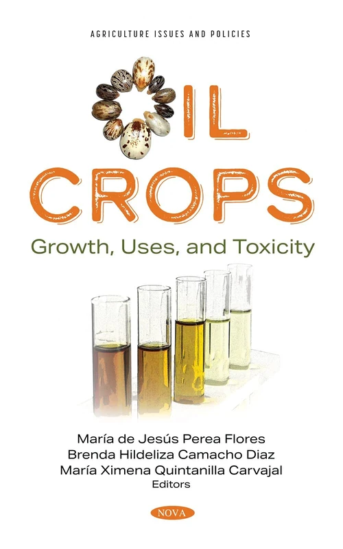 Oil Crops: Growth, Uses, and Toxicity - Nova Science Publishers