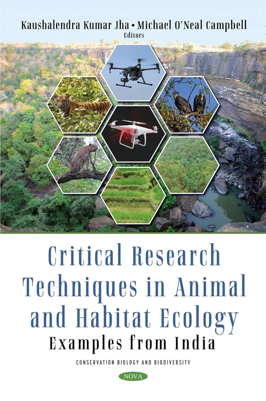 Critical Research Techniques in Animal and Habitat Ecology: Examples from India (Conservation Biology and Biodiversity)
