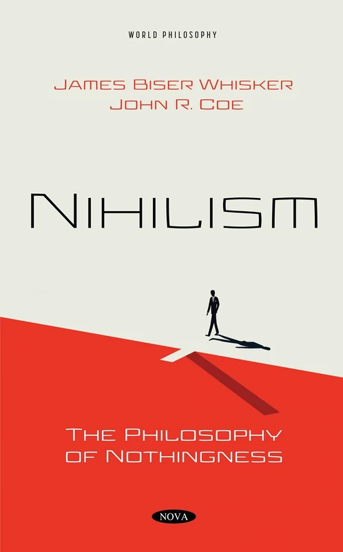 Nihilism: The Philosophy of Nothingness (World Philosophy)