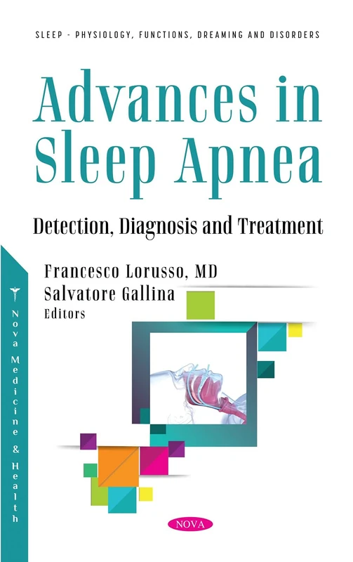 Advances in Sleep Apnea: Detection, Diagnosis and Treatment (Sleep - Physiology, Functions, Dreaming and Disorders)