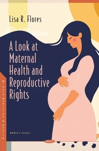 A Look at Maternal Health and Reproductive Rights - Book