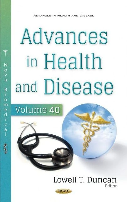 Advances in Health and Disease: Volume 40 (Advances in Health and Disease)