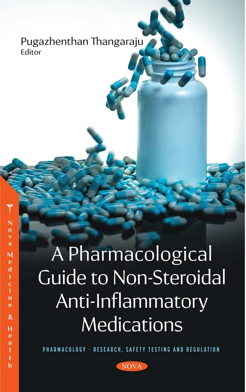 A Pharmacological Guide to Non-Steroidal Anti-Inflammatory Medications (Pharmacology - Research, Safety Testing and Regulation)