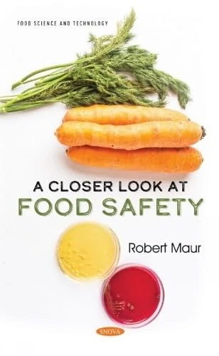 A Closer Look at Food Safety (Food Science and Technology)