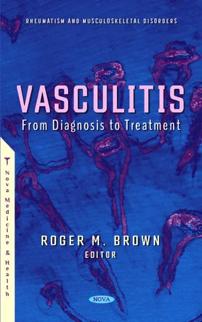 Vasculitis: From Diagnosis to Treatment (Rheumatism and Musculoskeletal Disorders)
