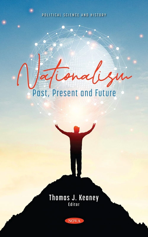 Nationalism: Past, Present and Future (Political Science and History)