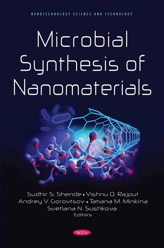 Microbial Synthesis of Nanomaterials (Nanotechnology Science and Technology)