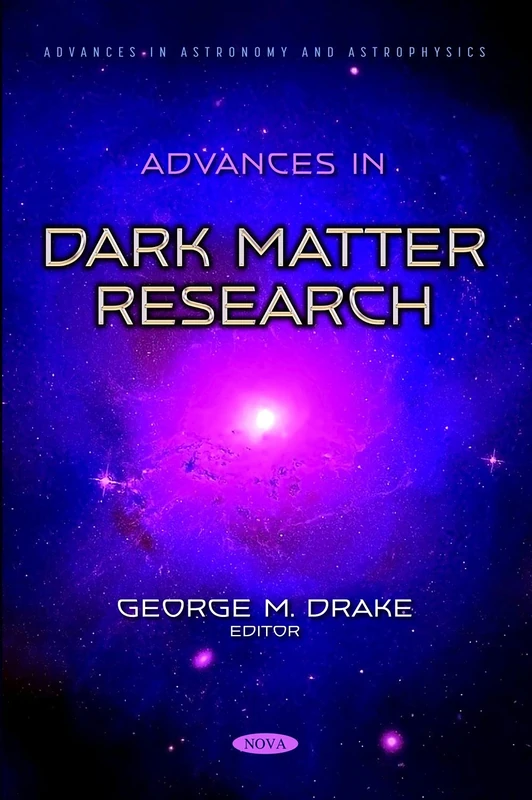 Advances in Dark Matter Research (Advances in Astronomy and Astrophysics)