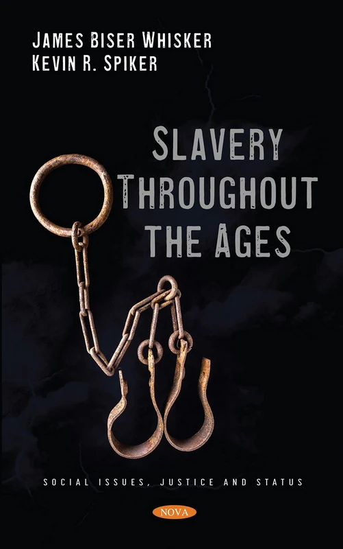 Slavery Throughout the Ages (Social Issues, Justice and Status)